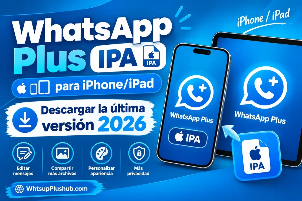 WhatsApp Plus IPA para iPhone/iPad | Descargar la última versión 2026